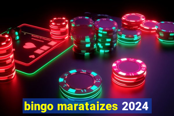 bingo marataizes 2024